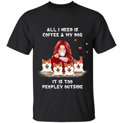"It's Too Peopley Outside" girl and dog personalized T-Shirt