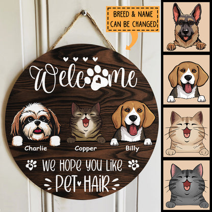 Custom Wooden Sign, Gifts For Pet Lovers, We Hope You Like Pet Hair Welcome Signs